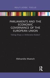 bokomslag Parliaments and the Economic Governance of the European Union