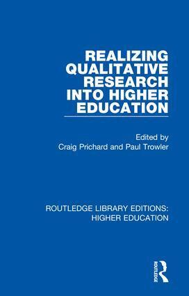 Craig Prichard, Paul Trowler - Realizing Qualitative Research into Higher Education, Inbunden