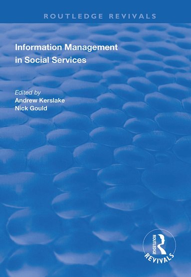 Andrew Kerslake, Nick Gould - Information Management in Social Services, Häftad