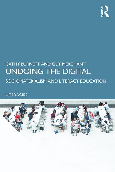 Cathy Burnett, Guy Merchant - Undoing the Digital, Häftad