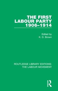 bokomslag The First Labour Party 1906-1914
