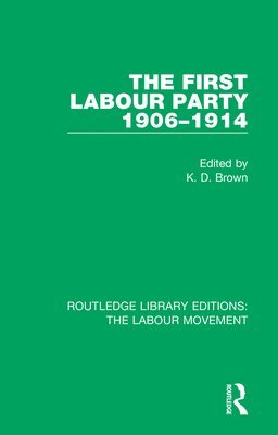 bokomslag The First Labour Party 1906-1914