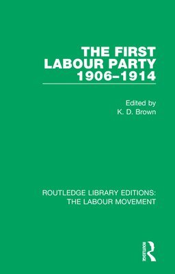 The First Labour Party 1906-1914 1