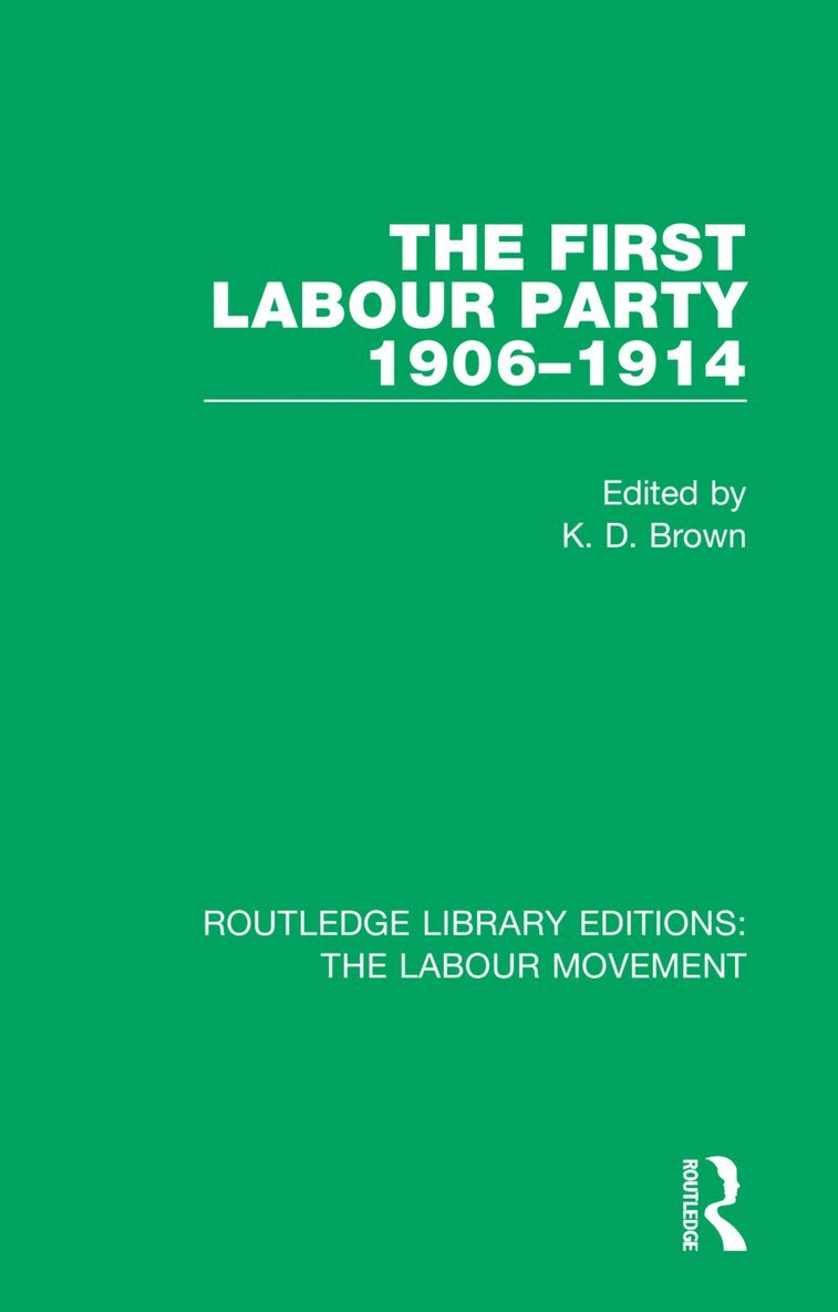 K. D. Brown - First Labour Party 1906-1914, Häftad