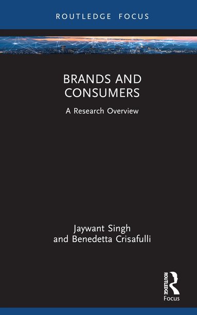 Jaywant Singh, Benedetta Crisafulli - Brands and Consumers, Inbunden