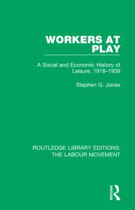 Stephen G. Jones - Workers at Play, Inbunden