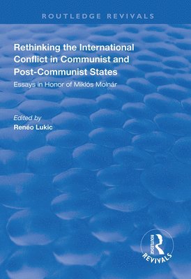Rethinking the International Conflict in Communist and Post-communist States 1