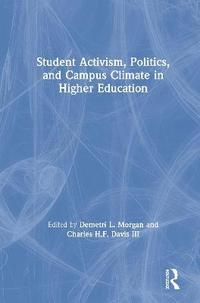 bokomslag Student Activism, Politics, and Campus Climate in Higher Education