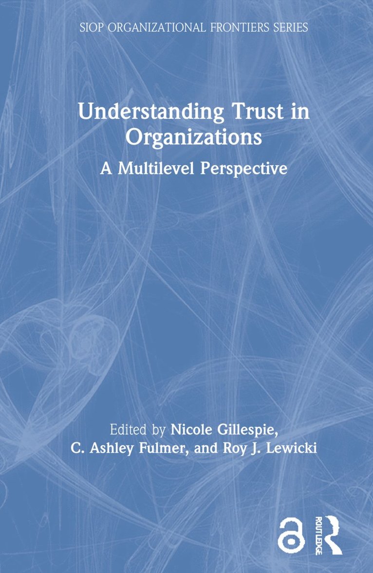 Understanding Trust in Organizations 1