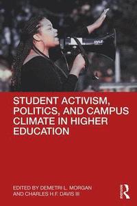 bokomslag Student Activism, Politics, and Campus Climate in Higher Education