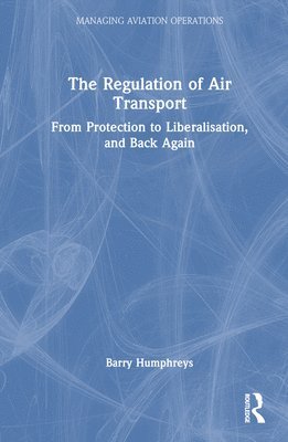 bokomslag The Regulation of Air Transport