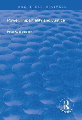 bokomslag Power, Impartiality and Justice
