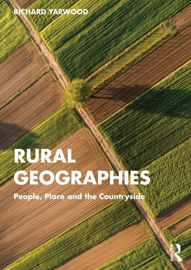 Richard Yarwood - Rural Geographies, Häftad