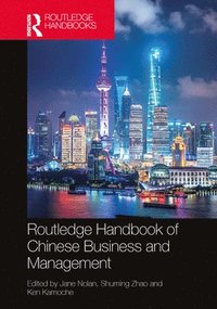 bokomslag Routledge Handbook of Chinese Business and Management