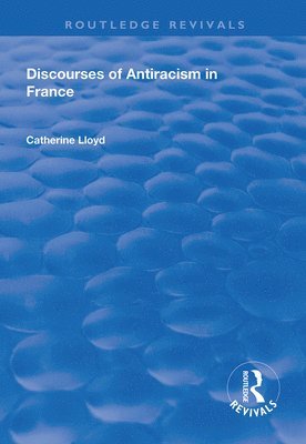 bokomslag Discourses of Antiracism in France