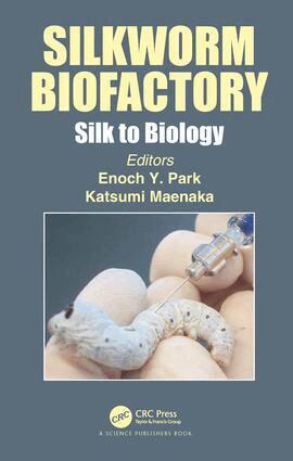 Katsumi Maenaka, Enoch Y. Park - Silkworm Biofactory, Inbunden