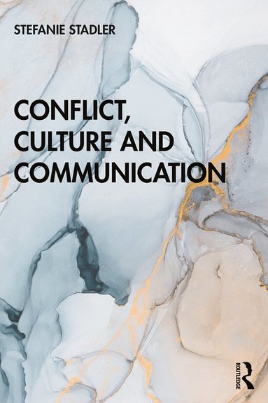 Stefanie Stadler - Conflict, Culture and Communication, Häftad