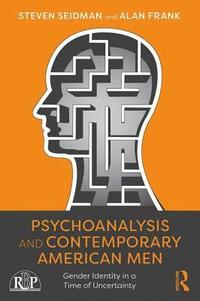 bokomslag Psychoanalysis and Contemporary American Men