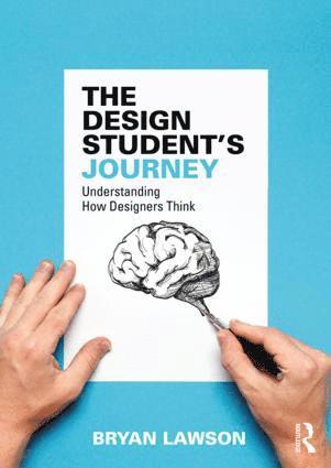 Bryan Lawson, UK) Lawson, Bryan (Head of School and Dean of the Faculty of Architectural Studies, University of Sheffield - Design Student's Journey, Inbunden
