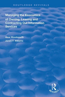 Managing the Economics of Owning, Leasing and Contracting Out Information Services 1