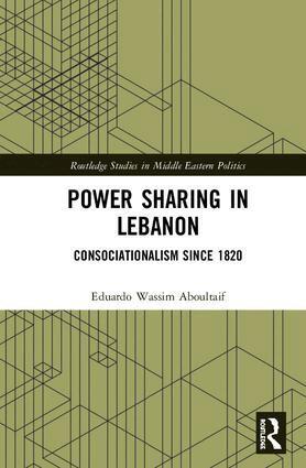 Eduardo Wassim Aboultaif - Power Sharing in Lebanon, Inbunden