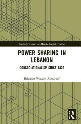 Eduardo Wassim Aboultaif - Power Sharing in Lebanon, Inbunden