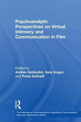 Psychoanalytic Perspectives on Virtual Intimacy and Communication in Film 1