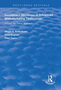 bokomslag Investment Decisions in Advanced Manufacturing Technology