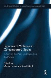 bokomslag Legacies of Violence in Contemporary Spain