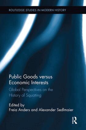Freia Anders, Alexander Sedlmaier - Public Goods versus Economic Interests, Häftad