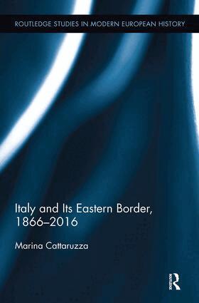 Marina Cattaruzza - Italy and Its Eastern Border, 1866-2016, Häftad