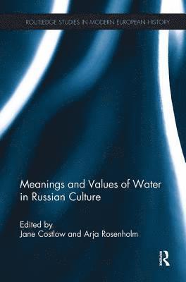 bokomslag Meanings and Values of Water in Russian Culture