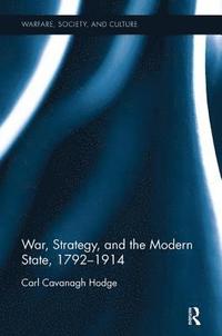 bokomslag War, Strategy and the Modern State, 17921914