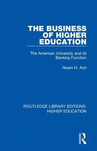 bokomslag The Business of Higher Education