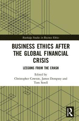 Business Ethics After the Global Financial Crisis 1