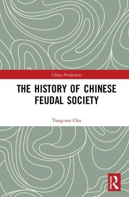 bokomslag The History of Chinese Feudal Society
