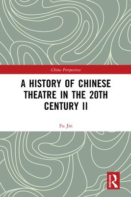 A History of Chinese Theatre in the 20th Century II 1