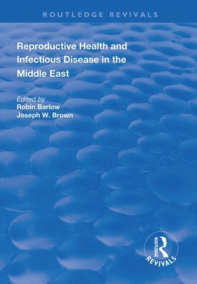Reproductive Health and Infectious Disease in the Middle East 1