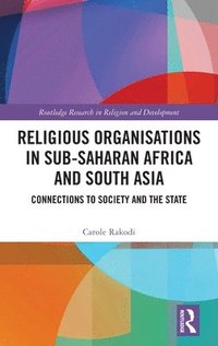 bokomslag Religious Organisations in Sub-Saharan Africa and South Asia