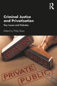 bokomslag Criminal Justice and Privatisation