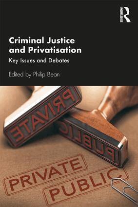 Philip Bean - Criminal Justice and Privatisation, Häftad