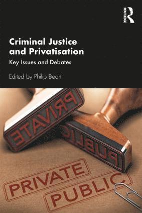 bokomslag Criminal Justice and Privatisation