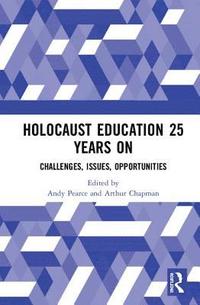 bokomslag Holocaust Education 25 Years On