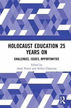 Andy Pearce, Arthur Chapman - Holocaust Education 25 Years On, Inbunden