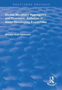 bokomslag Divisia Monetary Aggregates and Economic Activities in Asian Developing Economies