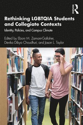 Rethinking LGBTQIA Students and Collegiate Contexts 1