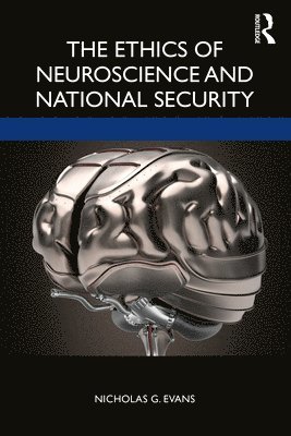 The Ethics of Neuroscience and National Security 1