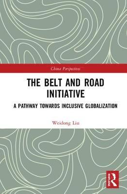 Liu Weidong - Belt and Road Initiative, Inbunden