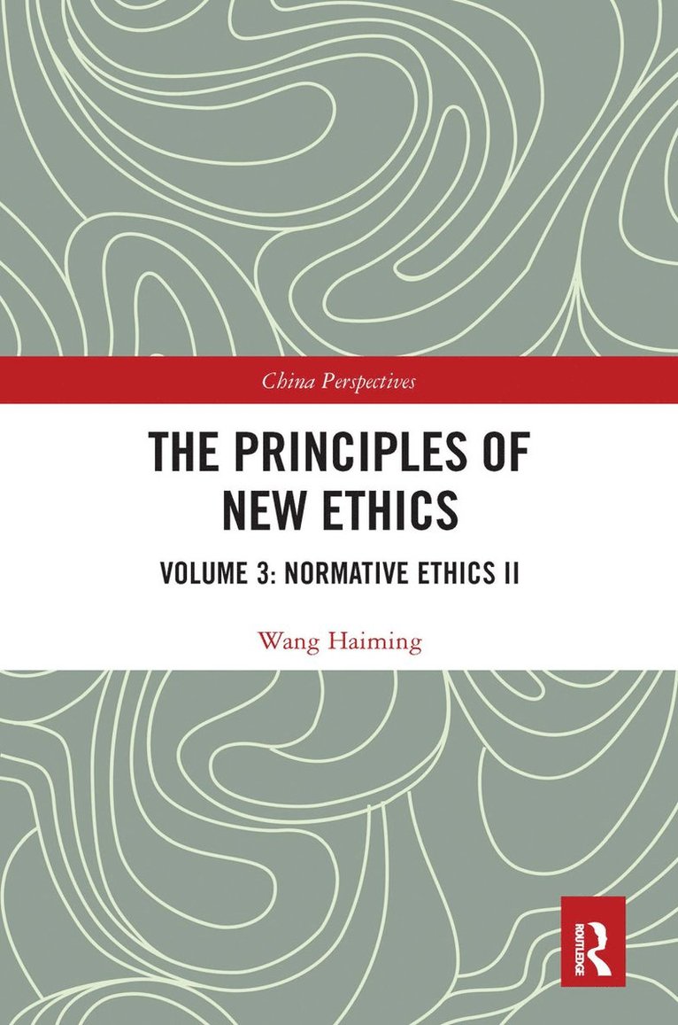 Wang Haiming - Principles of New Ethics III, Inbunden