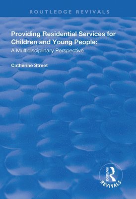 Providing Residential Services for Children and Young People 1
